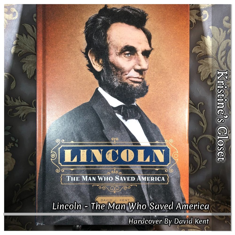 Lincoln - The Man Who Saved America - Hard Cover